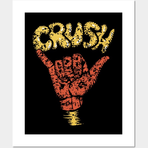 CRUSH Wall Art by Ace13creations